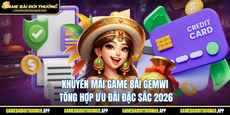 Khuyến mãi game bài GEMWIN
