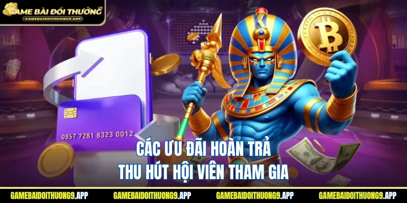 Mức hoàn trả tại cổng game có giá trị cực cao