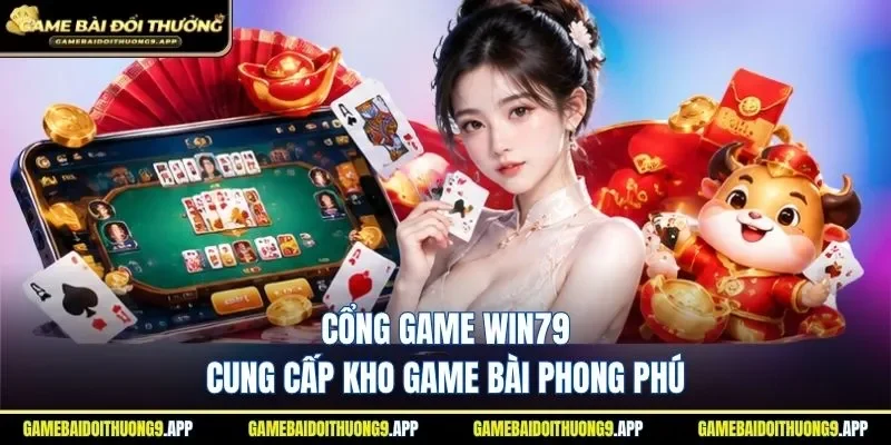 Game đánh bài đa dạng cung cấp tại Win79