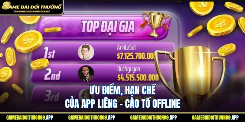 Đánh giá ưu điểm, hạn chế của app Liêng - Cào Tố Offline